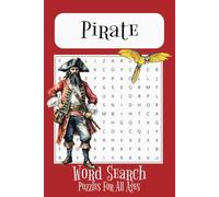 Pirate Word Search Puzzles: Word Searches with Easy to Read Print about Pirates, Ships, Treasure and Adventure | 6x9 inches, 110 pages | 50+ Puzzles ... for Vacation, Holidays, Travel and Birthdays