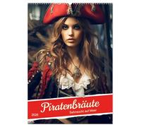 Piratenbräute Sehnsucht auf Meer (Wandkalender 2026 DIN A2 hoch), CALVENDO Monatskalender: Ein Abenteuer auf hoher See voller Romantik, Geheimnisse und kostbarer Schätze