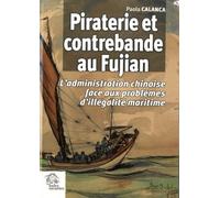 Piraterie et contrebande au Fujian: L'administration chinoise face aux problèmes d'illégalité maritime