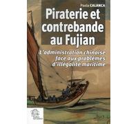 Piraterie et contrebande au Fujian: L'administration chinoise face aux problèmes d'illégalité maritime