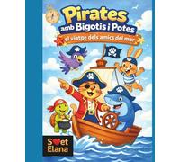 Pirates amb Bigotis i Potes: el viatge dels amics del mar