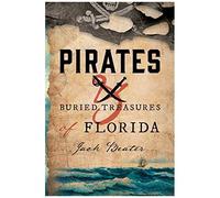 Pirates And Buried Treasures Of Florida