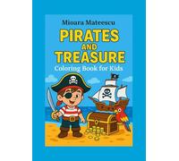 Pirates and Treasure: A Fun Coloring Book for Boys with Pirate Ships, Treasure Maps, and Sea Adventures