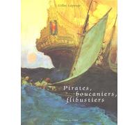 Pirates, boucaniers, flibustiers