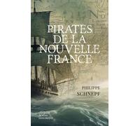 Pirates de la nouvelle-france - Philippe Schnepf - Geste - Poche - Roman