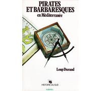 Pirates et barbaresques en Méditerranée