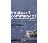 Pirates Et Commandos - Les Secrets Des Opérations Spéciales