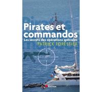 Pirates et commandos Les secrets des opérations spéciales - Patrick Forestier - Rocher Eds Du - broché - Essai