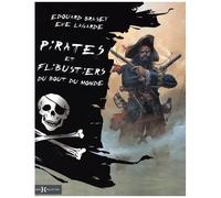 Pirates Et Flibustiers Du Bout Du Monde
