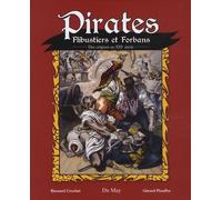 Pirates, Flibustiers Et Forbans - Des Origines Au Xxie Siècle
