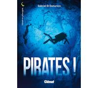 Pirates ! - Gabriel Di-Domenico - Glénat - broché - Essai