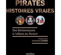 Pirates Histoires vraies Dominique Le Brun (Auteur)