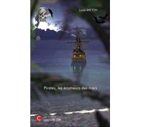 Pirates, Les Écumeurs Des Mers
