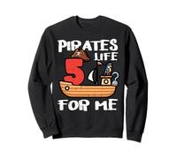 Pirates Life for Me 5 Years Old Bday Boys Kids Sweatshirt