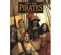 Pirates L'intégrale - Un Autre Monde - Bonne Espérance - Les Naufrageurs - Paloma - Jusqu'au Bout Du Rêve