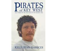 Pirates of Key West: High Times on the High Seas in the Roaring 1980s