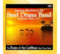 Pirates of the Caribbean Steel Drum Band - Jamaican Rhythms of the Steel Drums Band and Calypso Classics, Vol. 2