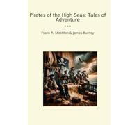 Pirates of the High Seas: Tales of Adventure