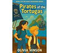 Pirates of the Tortugas: Book 2 of the Magic Bookmark Series