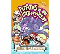 Pirates of Underwhere, Underwhere Series Bruce Hale (Auteur)