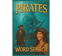 Pirates on the High Seas Word Search: 55 Themed Puzzles Filled with Treasure, Ships, Sea Creatures & More