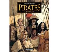 Pirates L'intégrale - Un Autre Monde - Bonne Espérance - Les Naufrageurs - Paloma - Jusqu'au Bout Du Rêve