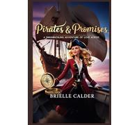Pirates & Promises A Swashbuckling Adventure of Love Across