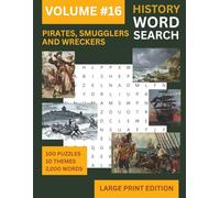 Pirates, Smugglers and Wreckers Large Print Word Search | Part of the Through The Ages Series Volume 16: 100 Puzzles for Adults - British Maritime ... Golden Age of Piracy - Large Print Edition