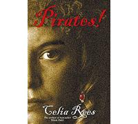 Pirates!: The True and Remarkable Adventures of Minerva Sharpe and Nancy Kington, Female Pirates