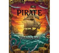 Pirates Treasure Quest - Coloring Book Adventures - Pirate Mad Kids, For 8 yrs Old and Above