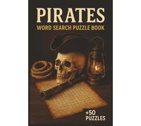 Pirates Word Search Puzzle Book: Easy to Read Pirate Word Searches about Ships, Treasure, and High Seas Adventures | 6x9 in, 110 Pages | 50+ Puzzles for Travel, Leisure, and Relaxation
