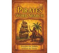 Pirates Word Search Puzzle Book: Word Searches with Easy-to-Read Print about Pirates, Sea, Treasure Hunts and More | 6x9 inches, 110 pages | 50+ ... for Vacations, Holidays and Relaxing Times