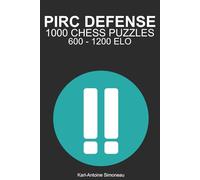 Pirc Defense Tactics: 1000 Puzzles from 600 - 1200 ELO