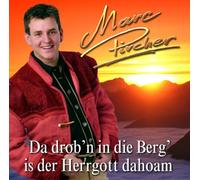 Marc Pircher – Da Drob'n in Die Berg is – Import