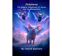 PirdyVerse: The Magical Adventures of Aurora and the Glimmerbats