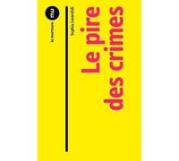 Pire des crimes (Le) - Sophia Leventidi - Du Murmure - broché - Essai