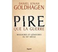 Pire que la guerre Daniel Jonah Goldhagen (Auteur)