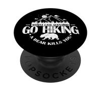 Pire scénario Go Hiking a Bear Kills You PopSockets PopGrip Adhésif