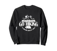 Pire scénario Go Hiking a Bear Kills You Sweatshirt