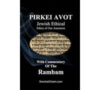 PIRKEI AVOT - With Commentary of the Rambam: Ethics of Our Ancestors