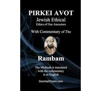 PIRKEI AVOT - With Commentary of the Rambam: Ethics of Our Ancestors