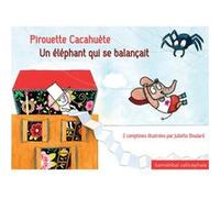 Pirouette cacahuète / Un éléphant qui se balançait Boulard Juliette (Auteur)
