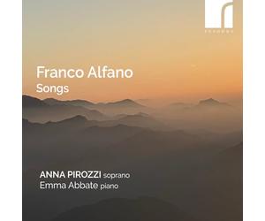 Pirozzi,Anna - Franco Alfano: Songs