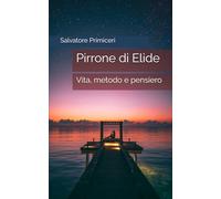 Pirrone di Elide: Vita, metodo e pensiero