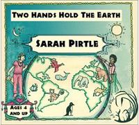 Pirtle, Sarah - Two Hands Hold The Earth