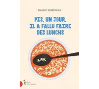 Pis, un jour, il a fallu faire des lunchs