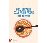 Pis, Un Jour, Il A Fallu Faire Des Lunchs