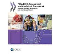 Pisa Pisa 2015 Assessment And Analytical Framework: Science, Reading, Mathematic And Financial Literacy