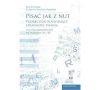 Pisać jak z nut Podręcznik rozwijający sprawność pisania dla obcokrajowców na poziomie B1+/B2