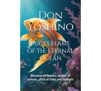 Pisces Flame of the Eternal Ocean: Dreamer of depths, keeper of echoes, child of tides and twilight